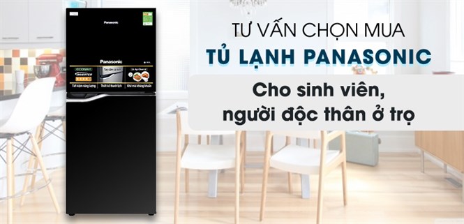Tư vấn chọn mua tủ lạnh Panasonic cho sinh viên, người độc thân, ở trọ
