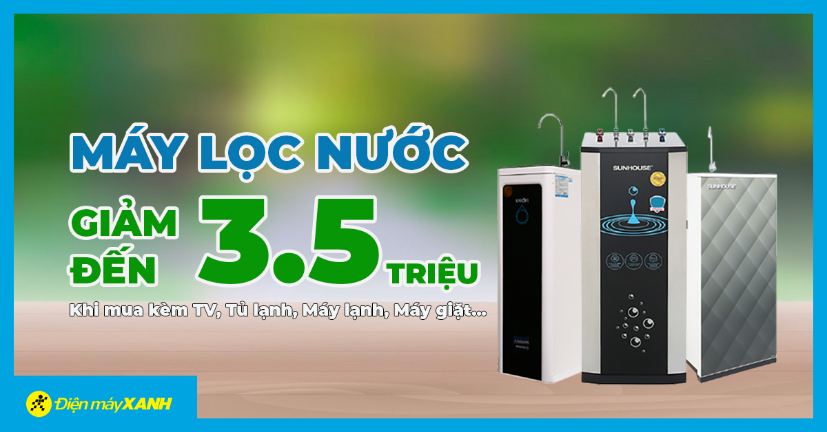 Mua tivi, tủ lạnh, máy lạnh, máy giặt,... giảm đến 3,5 triệu khi mua kèm máy lọc nước Mua tivi, tủ lạnh, máy lạnh, máy giặt,... giảm đến 3,5 triệu khi mua kèm máy lọc nước