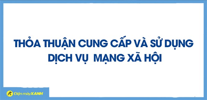 Thỏa thuận cung cấp và sử dụng dịch vụ mạng xã hội