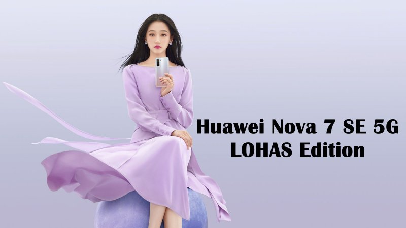 Huawei Nova 7 SE 5G LOHAS Edition ra mắt: Dùng chip Kirin 820E mới, bộ tứ camera sau với cảm biến chính 64MP, giá 8.2 triệu đồng Huawei Nova 7 SE 5G LOHAS Edition ra mắt: Dùng chip Kirin 820E mới, bộ tứ camera sau với cảm biến chính 64MP, giá 8.2 triệu đồng