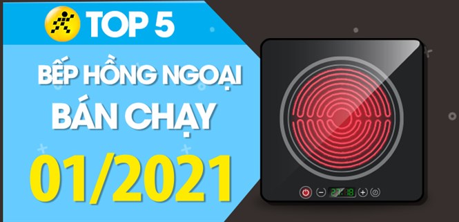 Top 5 bếp hồng ngoại bán chạy nhất tháng 01/2021 tại Điện máy XANH