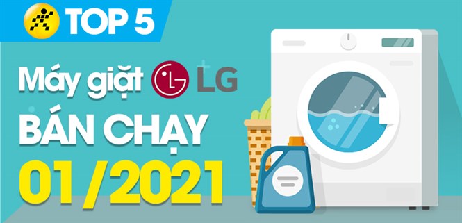 Top 5 Máy giặt LG bán chạy nhất tháng 01/2021 tại Điện máy XANH