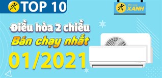 Top 10 điều hòa 2 chiều bán chạy nhất tháng 01/2021 tại Điện máy XANH