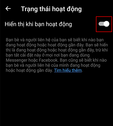 Cách ẩn online trên Messenger bằng điện thoại Android cực kì đơn giản > Bật/tắt Hiển thị khi bạn hoạt động