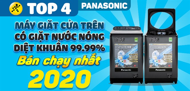 Top 4 Máy giặt cửa trên có giặt nước nóng diệt khuẩn 99.99% Panasonic bán chạy nhất năm 2020 tại Điện máy XANH