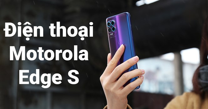Motorola Edge S ra mắt với nhiều điểm nổi bật cùng mức giá miễn chê