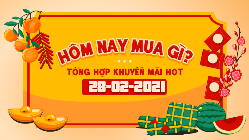 Khuyến mãi HOT 28/02