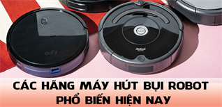 Đặc điểm nổi bật của các hãng máy hút bụi robot phổ biến nhất hiện nay
