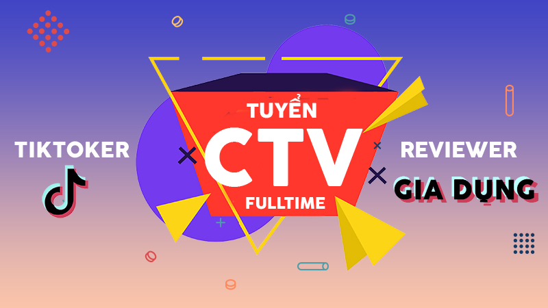 Thế Giới Di Động tuyển CTV Fulltime TikToker và Reviewer gia dụng Thế Giới Di Động tuyển CTV Fulltime TikToker và Reviewer gia dụng