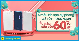 Mua ngay 5 mẫu pin sạc dự phòng giảm SỐC đến 60% - giá tốt, hàng ngon