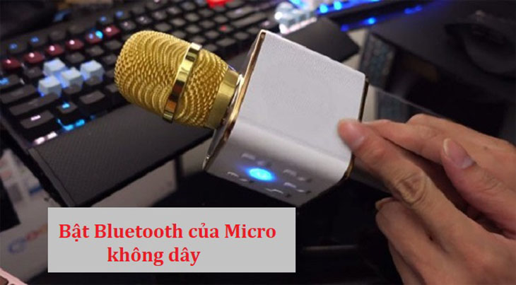 Bật Bluetooth của micro không dây
