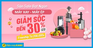 6 mẫu máy xay - máy ép giảm đến 30% dịp sale tháng 03/2021