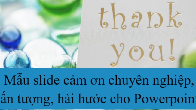 Slide cảm ơn Powerpoint: Bạn đang chuẩn bị slide cảm ơn Powerpoint để hoàn thành bài thuyết trình của mình? Hãy xem qua bức ảnh này để có những gợi ý hữu ích cho bài thuyết trình của bạn với những layout và mẫu được thiết kế đẹp mắt và chuyên nghiệp.