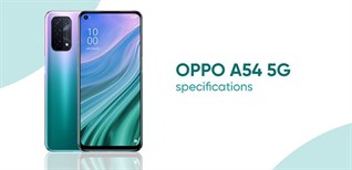 Tin đồn về mẫu OPPO A54 5G với nhiều thông số cực hấp dẫn