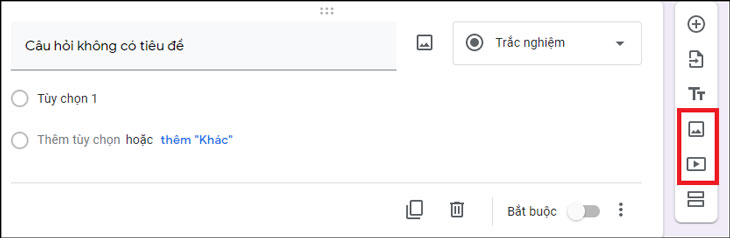 Cách tạo Google Form (Google biểu mẫu) chuyên nghiệp và chi tiết nhất > Thêm câu hỏi hoặc không