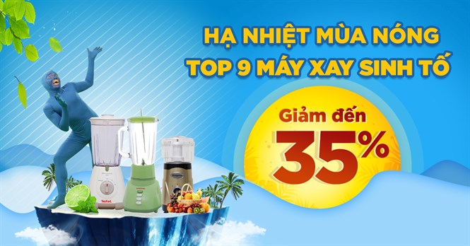 9 mẫu máy xay sinh tố giảm đến 35%, mua ngay đón hè!