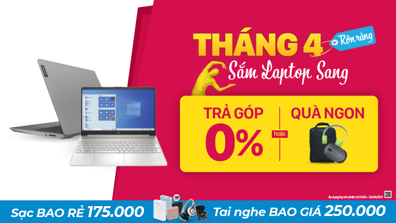SẮM LAPTOP SANG THÁNG 4 NHẬN NGAY ƯU ĐÃI NGON SẮM LAPTOP SANG THÁNG 4 NHẬN NGAY ƯU ĐÃI NGON