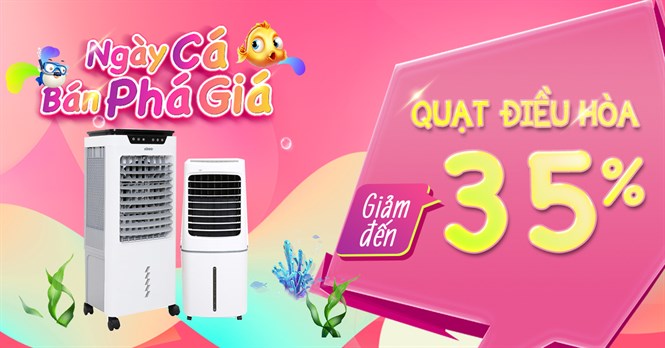 Quạt điều hòa bán giảm giá đến 35% dịp Cá tháng Tư, mua ngay chào hè!