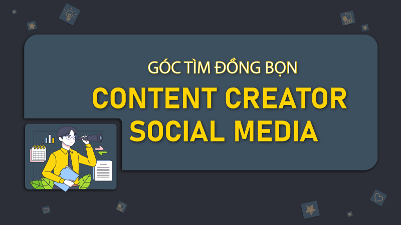 Thoả sức sáng tạo cùng vị trí Content Creator Social Media, đang tuyển đó, apply đi chờ chi! Thoả sức sáng tạo cùng vị trí Content Creator Social Media, đang tuyển đó, apply đi chờ chi!