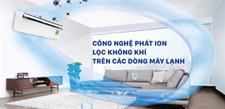 Các công nghệ lọc không khí trên các hãng máy lạnh bạn cần biết