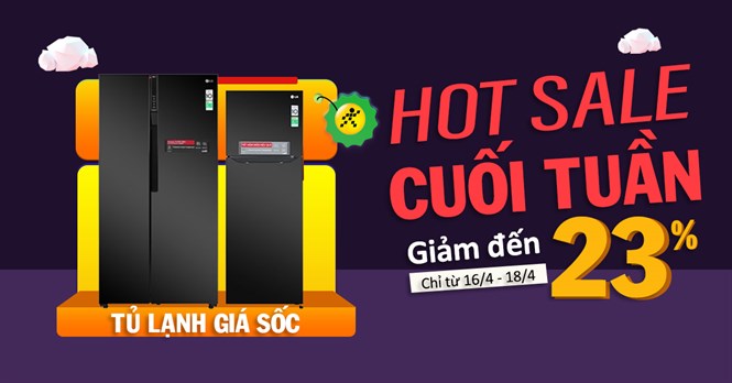 Sắm ngay tủ lạnh cho mùa hè với giá giảm đến 23% dịp cuối tuần