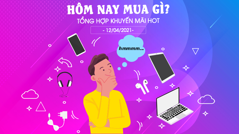 Khuyến mãi HOT 12/04 Khuyến mãi HOT 12/04