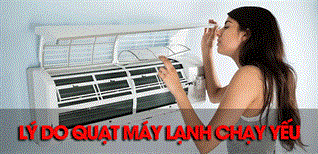 Tổng hợp 5 lý do khiến quạt máy lạnh chạy yếu và cách khắc phục