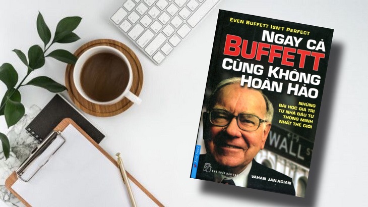 Quyển sách Ngay Cả Buffett Cũng Không Hoàn Hảo Quyển sách Ngay Cả Buffett Cũng Không Hoàn Hảo