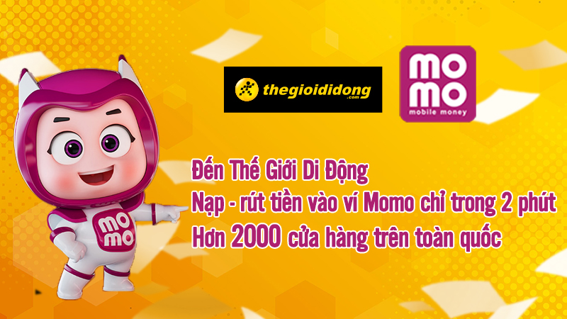 Nạp tiền Momo siêu đơn giản tại Thế Giới Di Động, chỉ 2 phút tiền về tài khoản