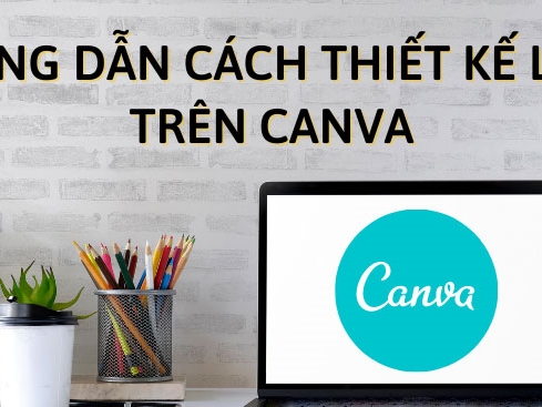 Hướng dẫn cách thiết kế logo online, miễn phí trên Canva chi tiết nhất