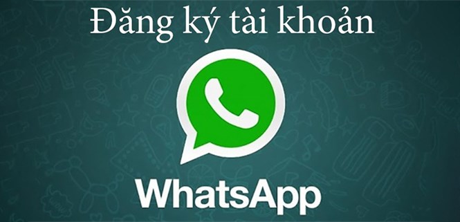 Hướng dẫn cách đăng ký tài khoản ứng dụng Whatsapp chi tiết nhất