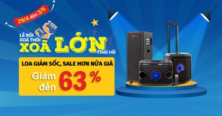 Sale hơn nửa giá với 5 mẫu loa giảm SỐC đến 63%, sắm ngay để xõa!