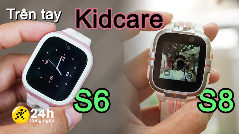KidCare S8 và S6 KidCare S8 và S6