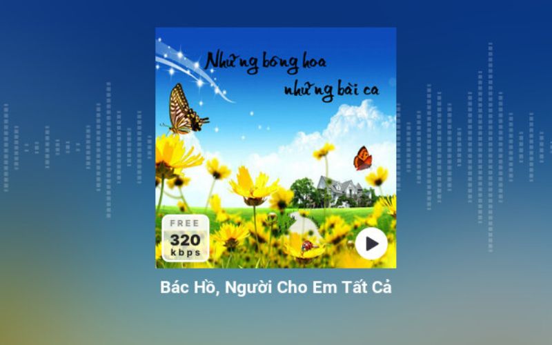 Bài hát Bác Hồ – Người cho em tất cả