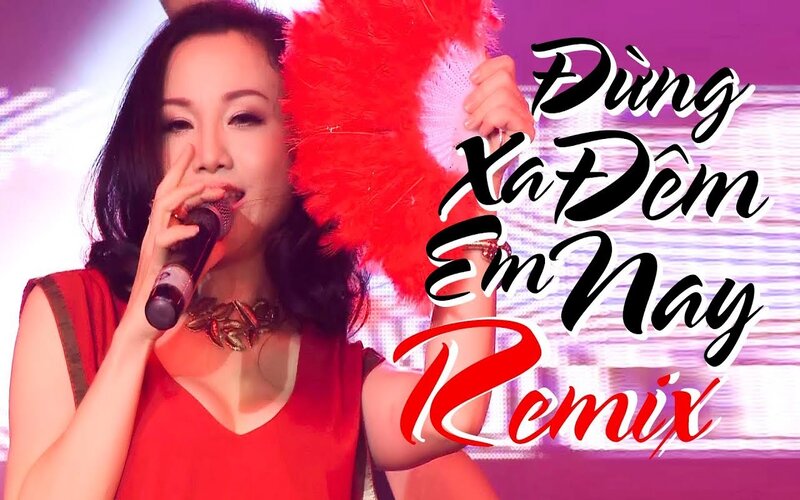 Đừng xa em đêm nay (remix)