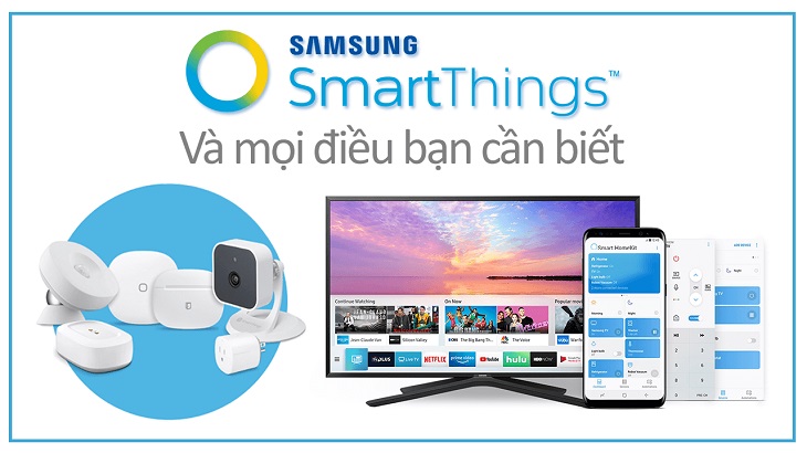 What is Samsung SmartThings? New features 2023 & notes when using SmartThings