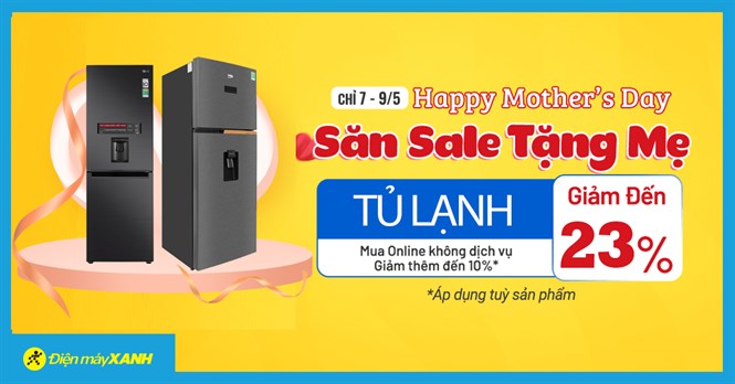 Hot sale Ngày của Mẹ, tủ lạnh giảm đến 23%, mua ngay kẻo lỡ!
