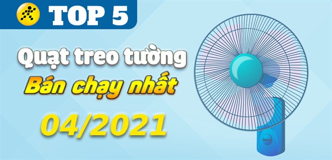 Top 5 quạt treo tường bán chạy nhất tháng 4/2021 tại Điện máy XANH