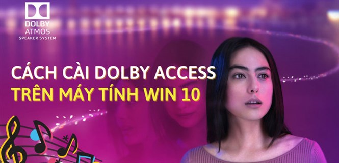 Cách cài đặt Dolby Access miễn phí trên máy tính Windows 10