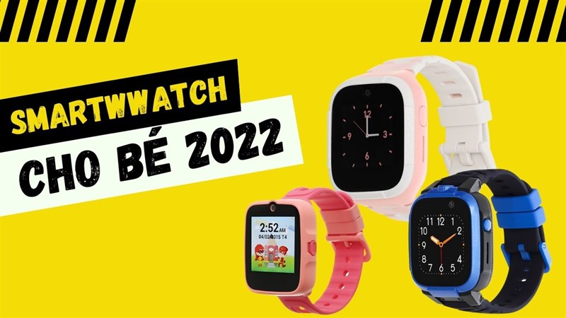 Đồng hồ cho bé 2022