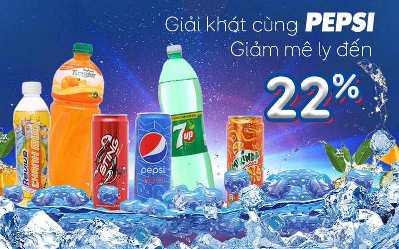 Giải khát cùng Pepsi giảm mê ly đến 22% Giải khát cùng Pepsi giảm mê ly đến 22%
