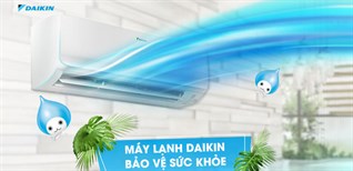 6 lý do chọn mua máy lạnh Daikin có chức năng bảo vệ sức khỏe