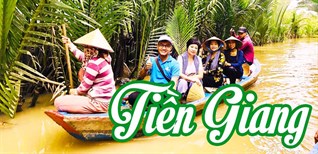 Top Những Địa Điểm Du Lịch Tiền Giang Nổi Tiếng Bạn Nhất Định Phải Đến