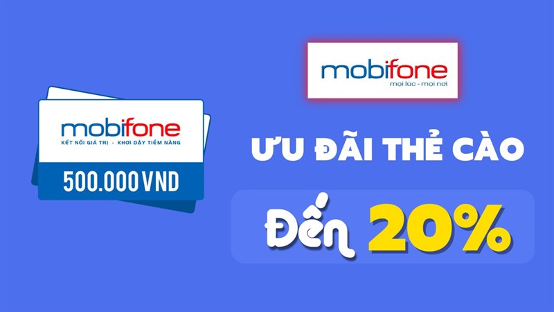 Duy nhất một hôm: MobiFone khuyến mãi đến 20% giá trị thẻ cào