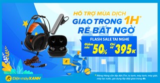 Tai nghe giảm SỐC 50%, giao nhanh 1h, số lượng có hạn. Mua ngay!