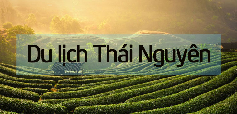 Top những địa điểm du lịch đẹp nhất Thái Nguyên, mê mẫn ...