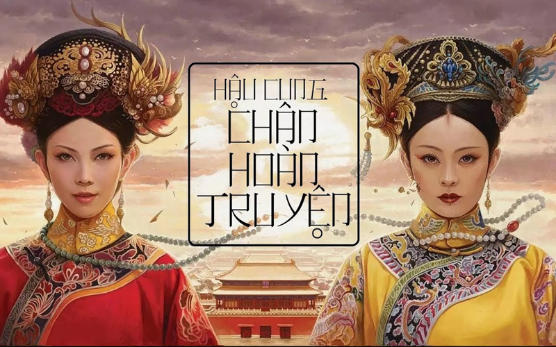 Empresses in the Palace - Hậu cung Chân Hoàn truyện: