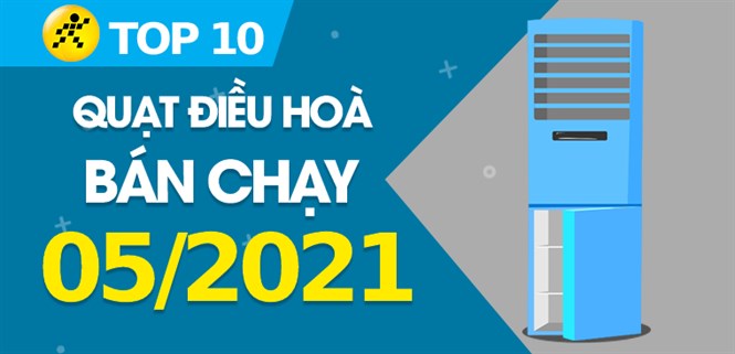 Top 10 Quạt điều hòa bán chạy nhất tháng 05/2021 tại Điện máy XANH