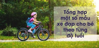 Tổng hợp một số mẫu xe đạp cho bé theo từng độ tuổi