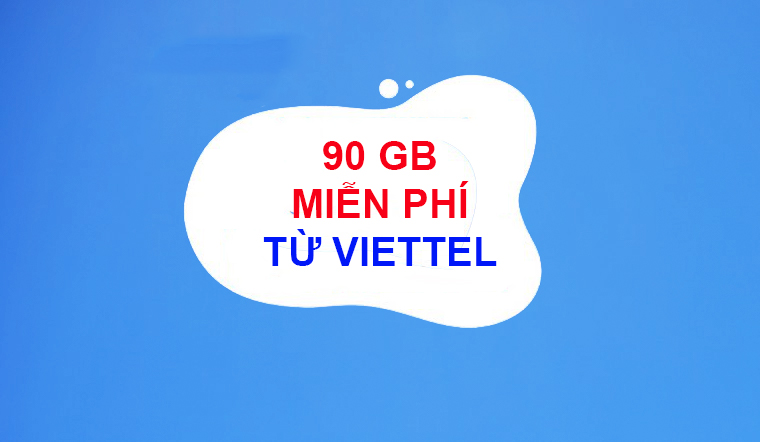 3 cách nhận miễn phí 90GB data miễn phí từ Viettel
